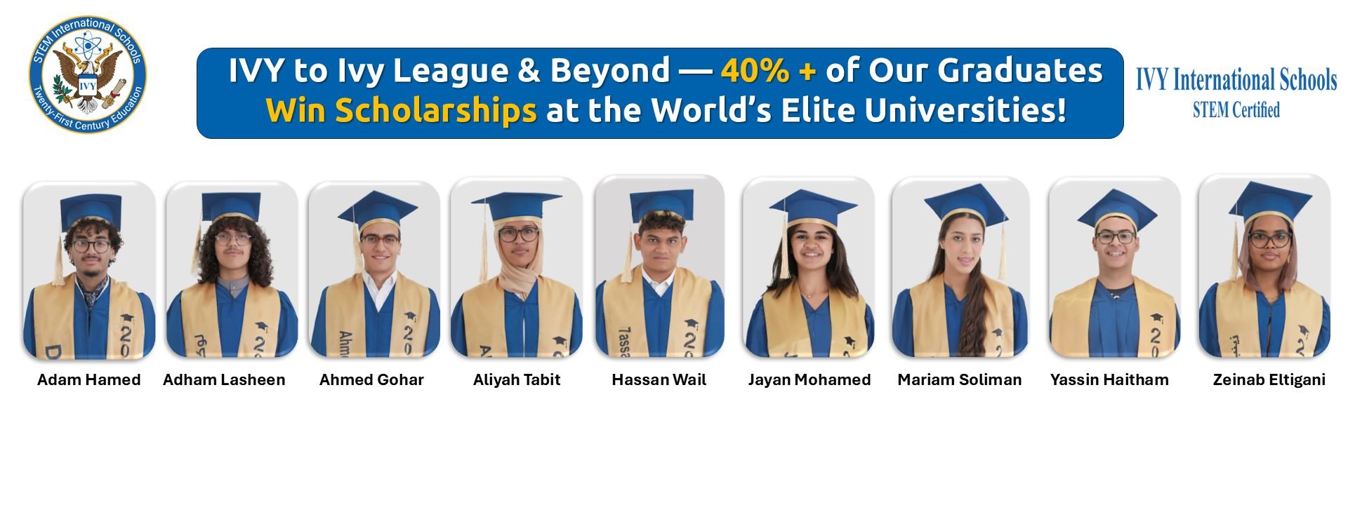 Over 40% of our graduates earned scholarships at top universities worldwide — a record-breaking success that proves IVY STEM International School is the best choice for your child’s future!
We are thrilled to announce a groundbreaking milestone at IVY STEM International School—the celebration of our first graduating class! 🎓✨ In an unparalleled accomplishment, more than 40% of our graduates have received prestigious scholarships to elite universities across the globe, including top institutions in the United States, United Kingdom, China, Malaysia, and Egypt.

This extraordinary achievement—unmatched in the history of international schools worldwide—underscores the exceptional strength and success of IVY’s unique educational model, brilliantly integrating Artificial Intelligence (AI), STEM (Science, Technology, Engineering, Mathematics), and Drama. At IVY, we nurture not only the intellect but also creativity, innovation, and global citizenship, preparing our students for remarkable futures.

Join us in celebrating our outstanding students for their dedication, passion, and unwavering hard work! Together, let’s continue building a brighter future for our children and for generations to come. 🌏🚀

Choose IVY STEM International School—where extraordinary futures begin!